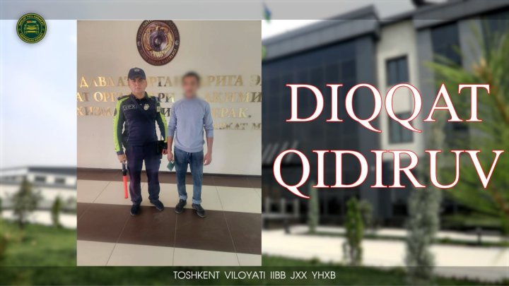 Toshkent viloyatida YPX xodimlari qidiruvda bo‘lgan shaxsni qo‘lga oldi